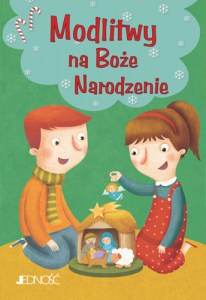 Modlitwy dzieci Bożych_Modlitwy na Boże Narodzenie_max